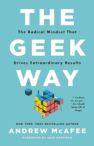 Cover of The Geek Way: The Radical Mindset that Drives Extraordinary Results by Andrew McAfee