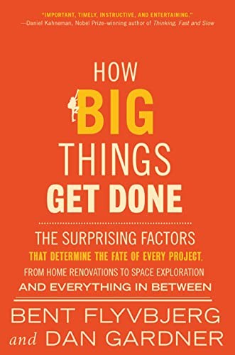 Cover of How Big Things Get Done by Bent Flyvbjerg and Dan Gardner