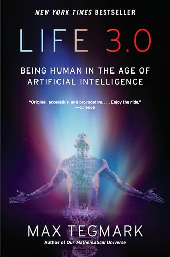 Cover of Life 3.0: Being Human in the Age of Artificial Intelligence by Max Tegmark