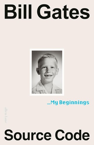 Cover of Source Code: My Beginnings by Bill Gates